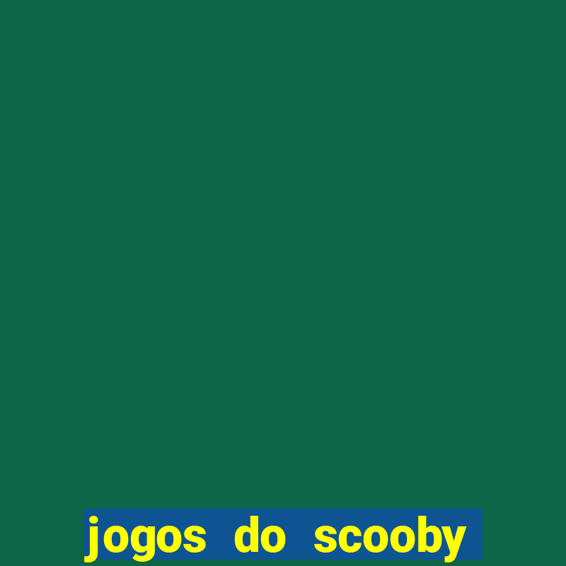 jogos do scooby doo adventure 1 2 3 4 5